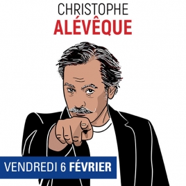 SPECTACLE CHRISTOPHE ALEVEQUE