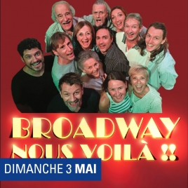 Spectacle « Broadway, nous voilà ! »